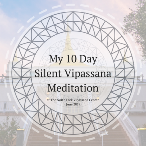 10 Day Silent Vipassana Meditation
