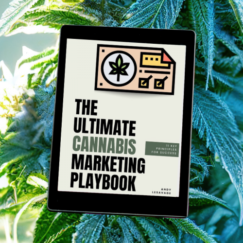 The Ultimate Cannabis Marketing Playbook